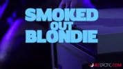 Kitty Quinn smokes her night away in Smoked Out Blondie