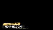 NOIR4K. He evoked Her Orgasm with a Whistle