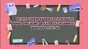 PETITE CHEERLEADER ELLIE SHOULE ANAL ORGASM & FAT ASS CREAMPIED – IMMORAL LIVE 4K