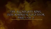 Dan’s All Mighty Ring Makes Gigi Dior And Jade Kimiko Cum!
